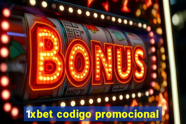 1xbet codigo promocional